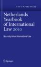 Netherlands Yearbook of International Law Volume 41, 2010 : Necessity Across International Law - eBook