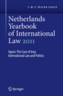 Netherlands Yearbook of International Law 2011 : Agora: The Case of Iraq: International Law and Politics - eBook
