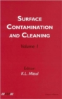 Surface Contamination and Cleaning : Volume 1 - Book