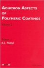 Adhesion Aspects of Polymeric Coatings : Volume 2 - Book