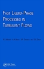 Fast Liquid-Phase Processes in Turbulent Flows - Book