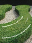 Landscape Gardeners and Their Creations: the Netherlands - Book