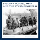 The Mkb42, Mp43, Mp44 and the Sturmgewehr 44 - Book