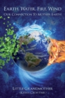 Earth, Water, Fire, Wind : Our Connection to Mother Earth - eBook