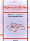 Greenhouse Stories : A Critical Re-Examination of Transparent Microcosms - Book