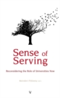 Sense of Serving : Reconsidering the Role of Universities Now - Book