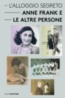 L'Alloggio Segreto - Anne Frank e le altre persone - eBook