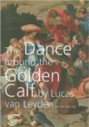 "The Dance around the Golden Calf" by Lucas van Leyden - Book