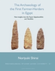 The Archaeology of the First Farmer-Herders in Egypt : New insights into the Fayum Epipalaeolithic and Neolithic - Book