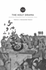 The Holy Drama : Persian Passion Play in Modern Iran - Book