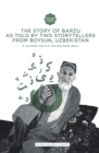 The Story of Barzu : As told by two storytellers from Boysun, Uzbekistan - Book