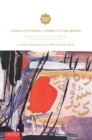 Losing Our Minds, Coming to Our Senses : Sensory Readings of Persian Literature and Culture - Book