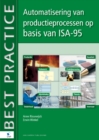 Automatisering Van Productieprocessen Op Basis Van ISA-95 - Book