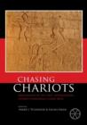 Chasing Chariots : Proceedings of the first international Chariot Conference (Cairo 2012) - Book