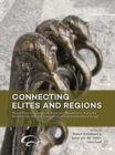 Connecting Elites and Regions : Perspectives on contacts, relations and differentiation during the Early Iron Age Hallstatt C period in Northwest and Central Europe - Book