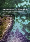 Seascape Corridors : Modeling Routes to Connect Communities Across the Caribbean Sea - Book