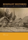 Resonant Histories : Pacific artefacts and the voyages of the HMS Royalist 1890-1893 - Book