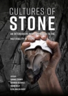 Cultures of Stone : An Interdisciplinary Approach to the Materiality of Stone - Book