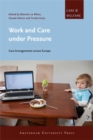 Work and Care under Pressure : Care Arrangements across Europe - Book