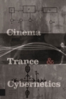 Cinema, Trance and Cybernetics - Book