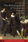 The Multilingualism of Constantijn Huygens (1596-1687) - Book