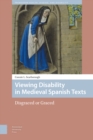 Viewing Disability in Medieval Spanish Texts : Disgraced or Graced - Book