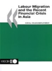 Labour Migration and the Recent Financial Crisis in Asia - eBook