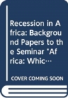 Recession in Africa : Background Papers to the Seminar "Africa: Which Way Out of Recession?" - Book