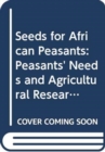 Seeds for African Peasants : Peasants' Needs and Agricultural Research - Case of Zimbabwe - Book