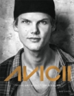 Avicii : The life and music of Tim Bergling: THE BRAND NEW BOOK ON THE PHENOMENAL DANCE DJ - Book