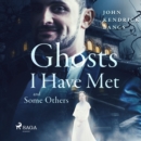 Ghosts I Have Met and Some Others - eAudiobook