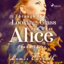 Through the Looking-Glass and What Alice Found There - eAudiobook
