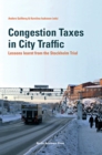 Congestion Taxes in City Traffic : Lessons Learnt from the Stockholm Trial - eBook