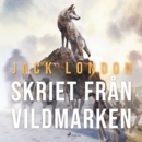 Skriet fran vildmarken - eAudiobook