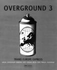Overground 3 : Trans Europe Express - Book