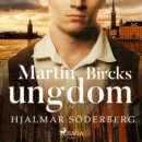 Martin Bircks ungdom - eAudiobook