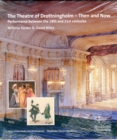 The Theatre of Drottningholm - Then and Now : Performance between the 18th and 21st centuries - Book
