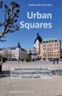 Urban Squares : Spatio-temporal Studies of Design and Everyday Life in the Oresund Region - eBook
