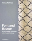 Font and Flavour : Scandinavia Moments with Nordic Bakery - Book