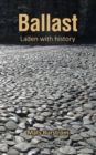 Ballast : Laden with History - eBook