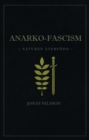 Anarko-fascism : Naturen aterfodd - eBook