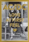 Ac/dc: Love At First Feel : The Legendary AC/DC Tour of Sweden in 1976 - Book