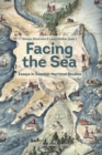 Facing the Sea : Essays in Swedish Maritime Studies - eBook