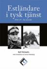 Estonians in the German Service 1941-45 : [Estlandare I Tysk Tjanst 1941-45: En Oversikt] - Book