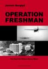 Operation Freshman : The Hunt for Hitler's Heavy Water - Book