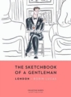 The Sketchbook of a Gentleman : London - Book