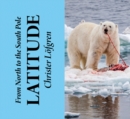 From the North to the South Pole - Latitude - Book