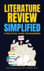 Literature Review Simplified : A Practical Guide for Beginners - eBook