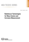 Radiotracer Technologies for Wear, Erosion and Corrosion Measurement - Book