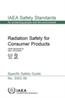 Radiation Safety For Consumer Products : IAEA Safety Standard Series No. SSG-36 - Book